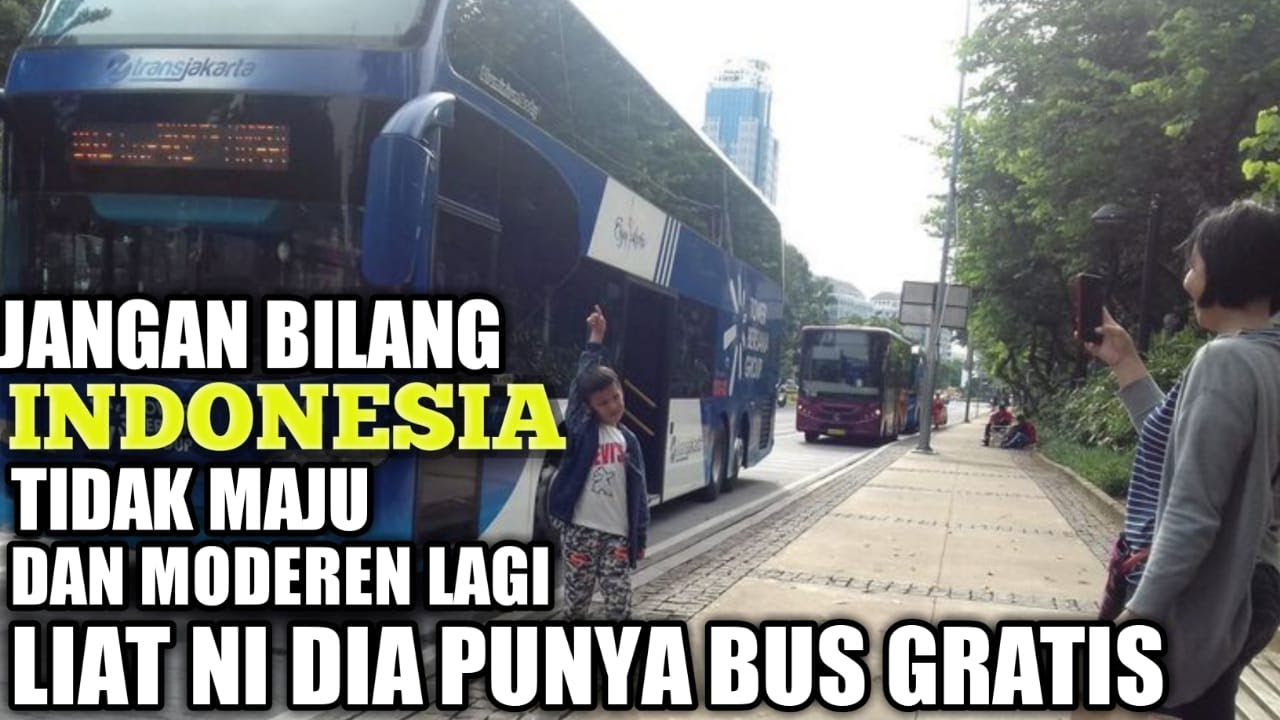 NAIK BUS GRATIS KELILING KOTA JAKARTA DARI MONAS KE KOTA TUA indonesia dah maju smw serba gratis