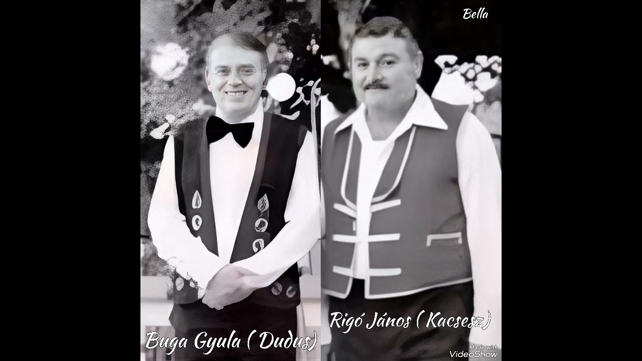 Buga Gyula (Dudus) & Rigó János ( Kacsesz) - Gyönyörűt álmodtam...