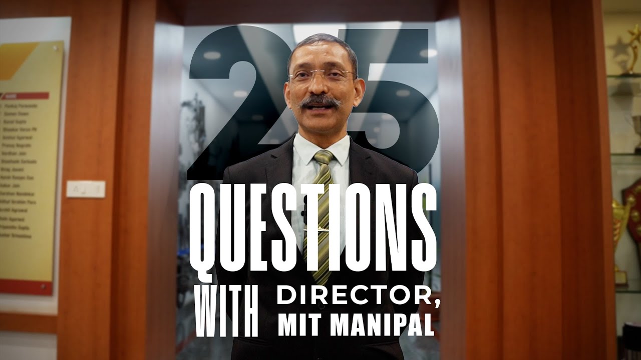 25 Questions with MIT Manipal Director | Spotlight | MTTN