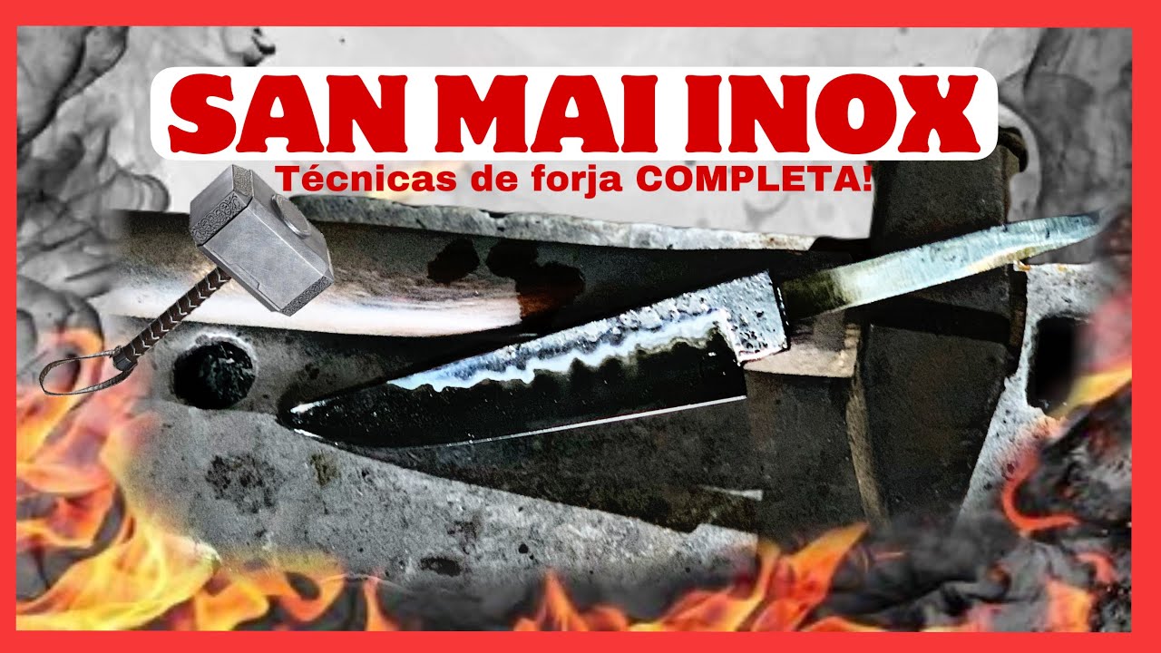 🔴#forja SAN MAI INOX. Todo la técnica de forja!!! (🔥MAKING SAN MAI INOX)