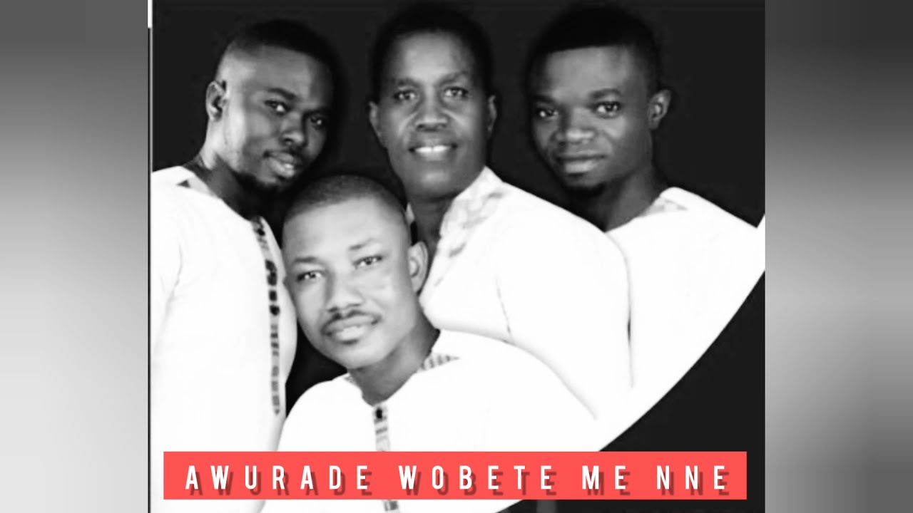 _AWURADE WOBETE ME NNE_