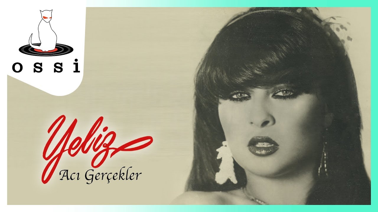 Yeliz - Acı Gerçekler