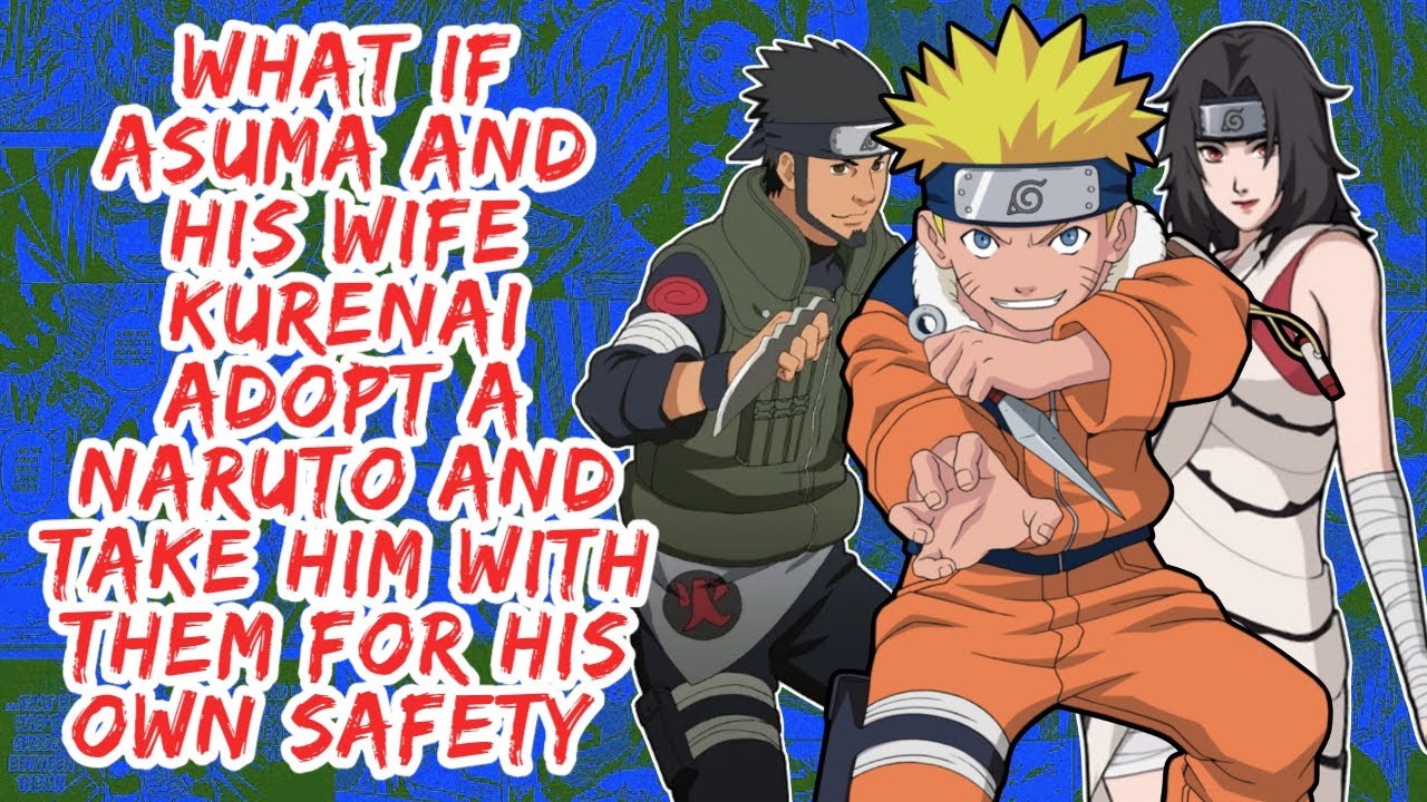 What if Asuma And His Wife Kurenai Adopt A Naruto And Take Him With Them for His Own Safety | Part 1