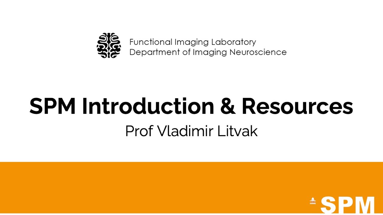 SPM Introduction and Resources | Prof Vladimir Litvak | SPM for EEG and MEG