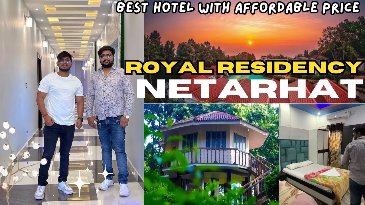 Netarhat jaane se Pahle Hotel Kaise Book Kre  | Most Affordable Rooms in Netarhat| Royal Residency