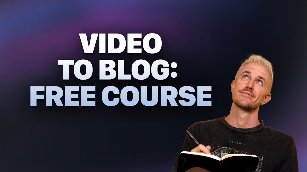 Video to Blog AI: How to Turn Videos into SEO Blog Posts (Free Class)