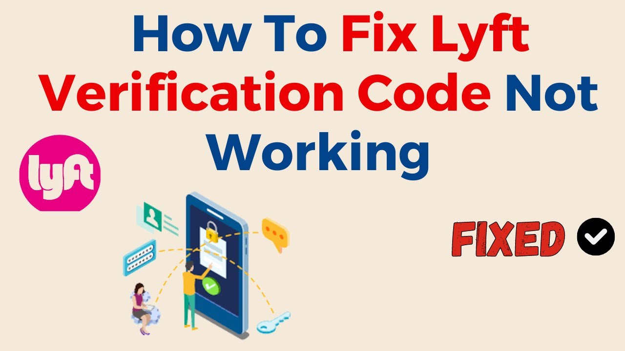 How To Fix Lyft Verification Code Not Working