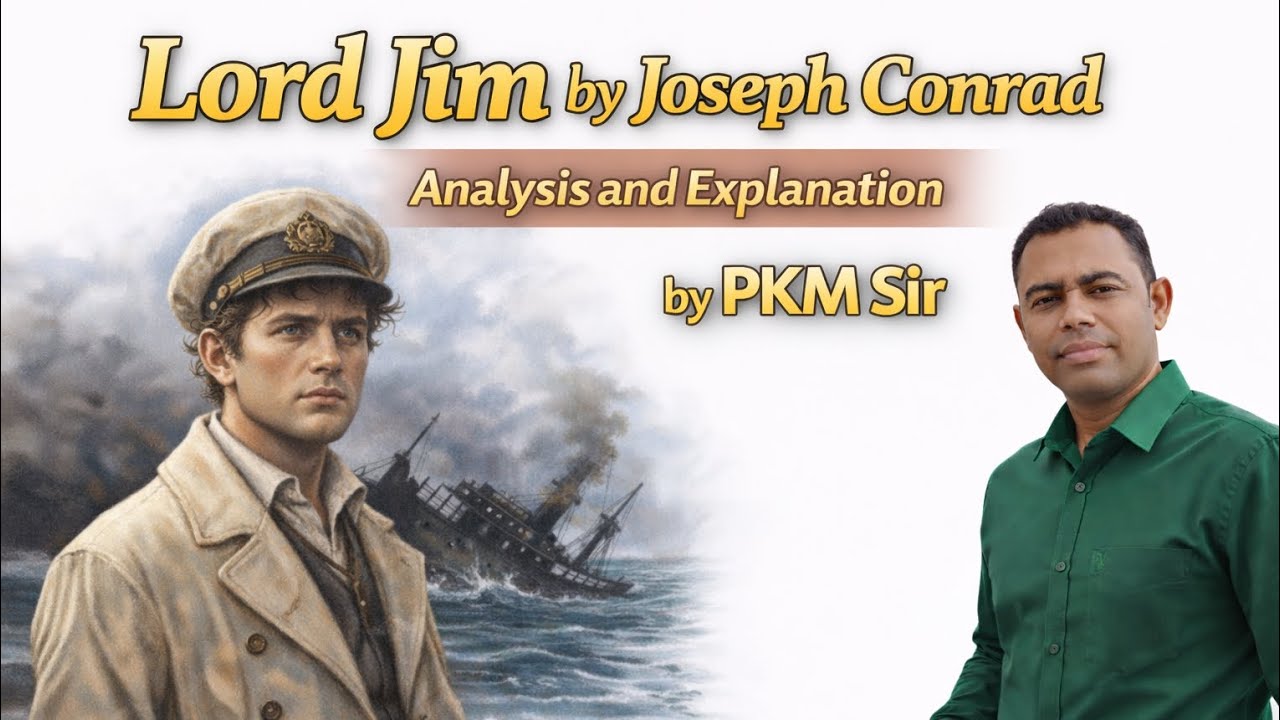 Lord Jim by Joseph Conrad | Complete Analysis & Summary | English Literature | PKM Sir.