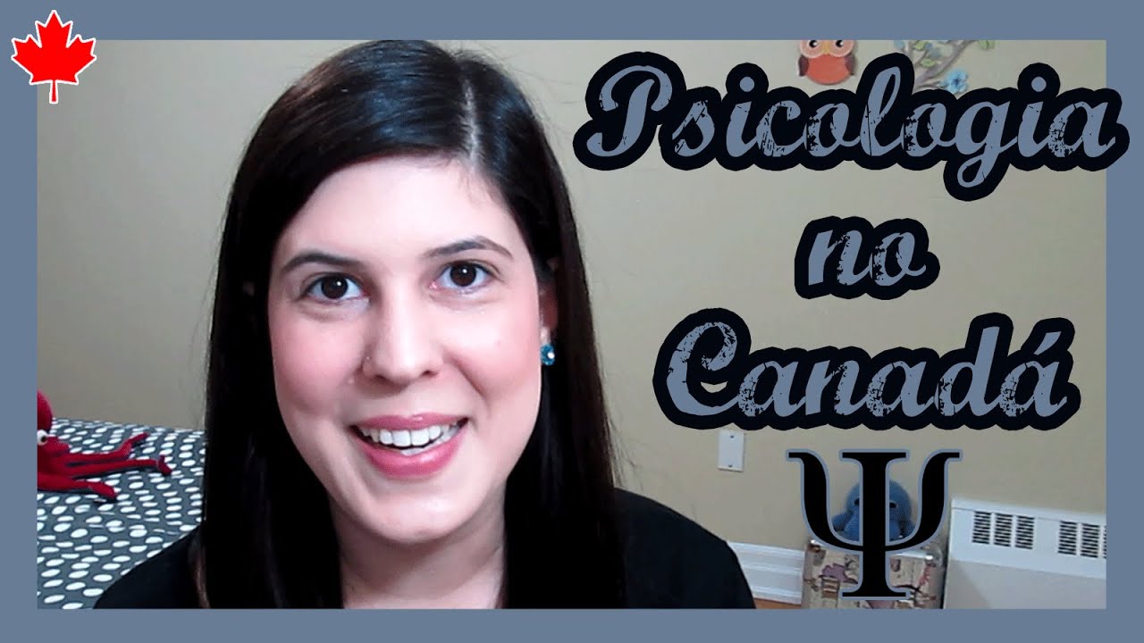 Psicologia no CANADÁ | TRABALHAR no EXTERIOR