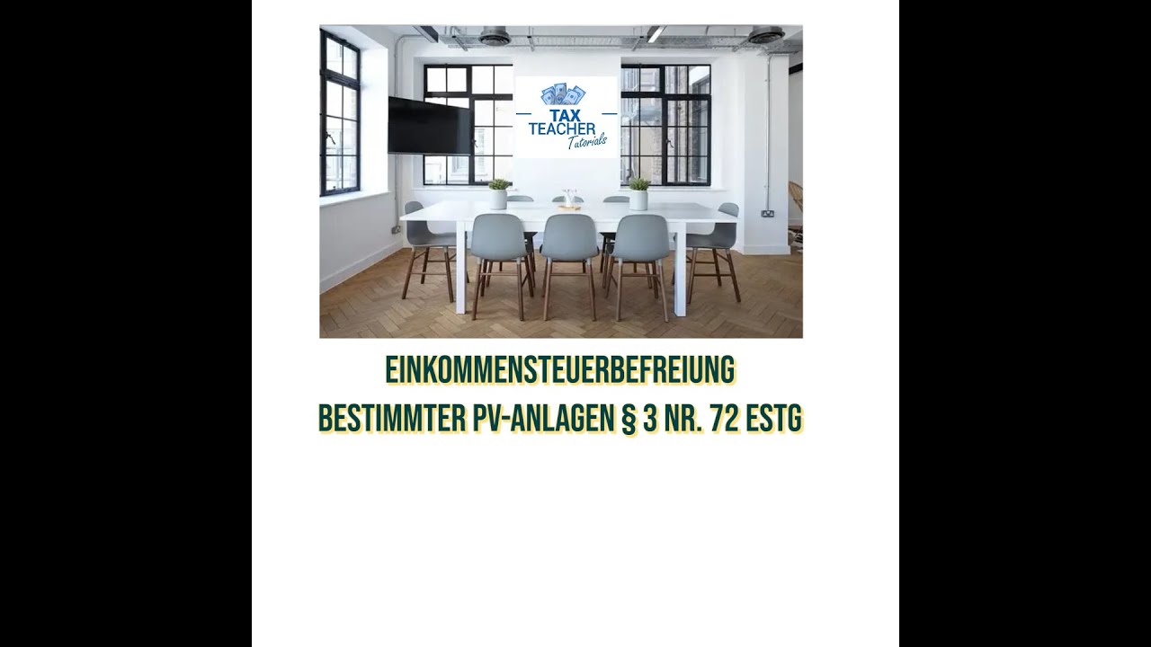 Einkommensteuerbefreiung bestimmter PV-Anlagen § 3 Nr. 72 EStG