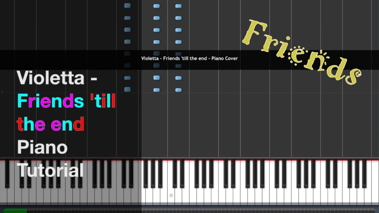Violetta - Friends 'till the end - Piano Cover TUTORIAL