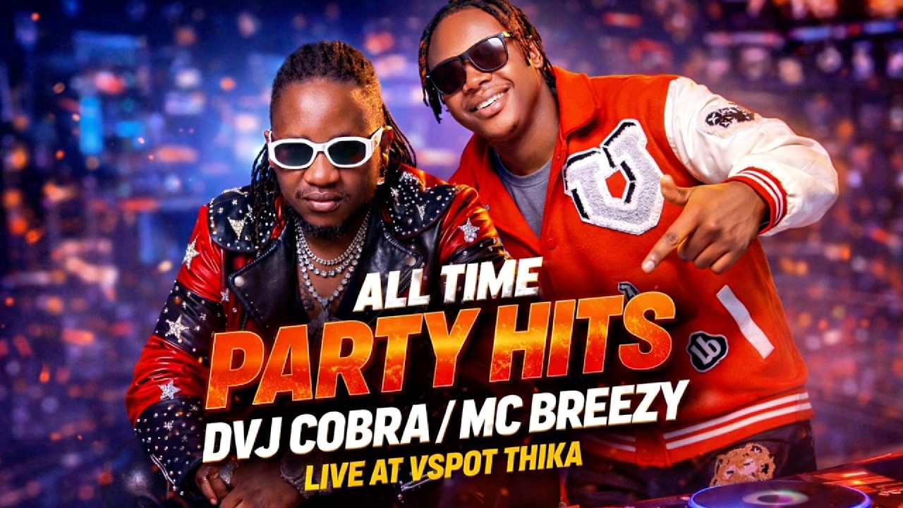 ALL TIME PARTY HITS - DVJ COBRA/MC BREEZY FT DANCEHALL,AFRO,AMAPIANO,VYBZ KARTEL,IYAANI,BURNA BOY