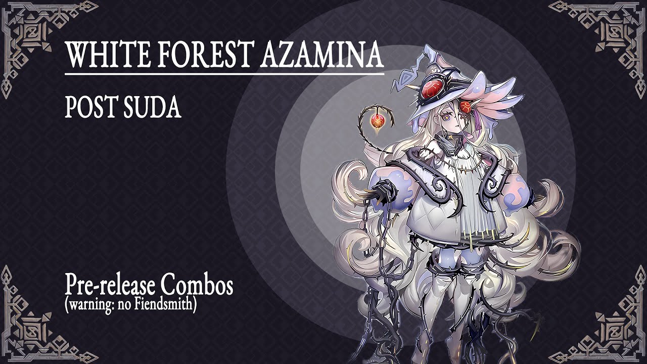 POST SUDA White Forest Azamina  -  COMBOS Through Nibiru (No Fiendsmith!)