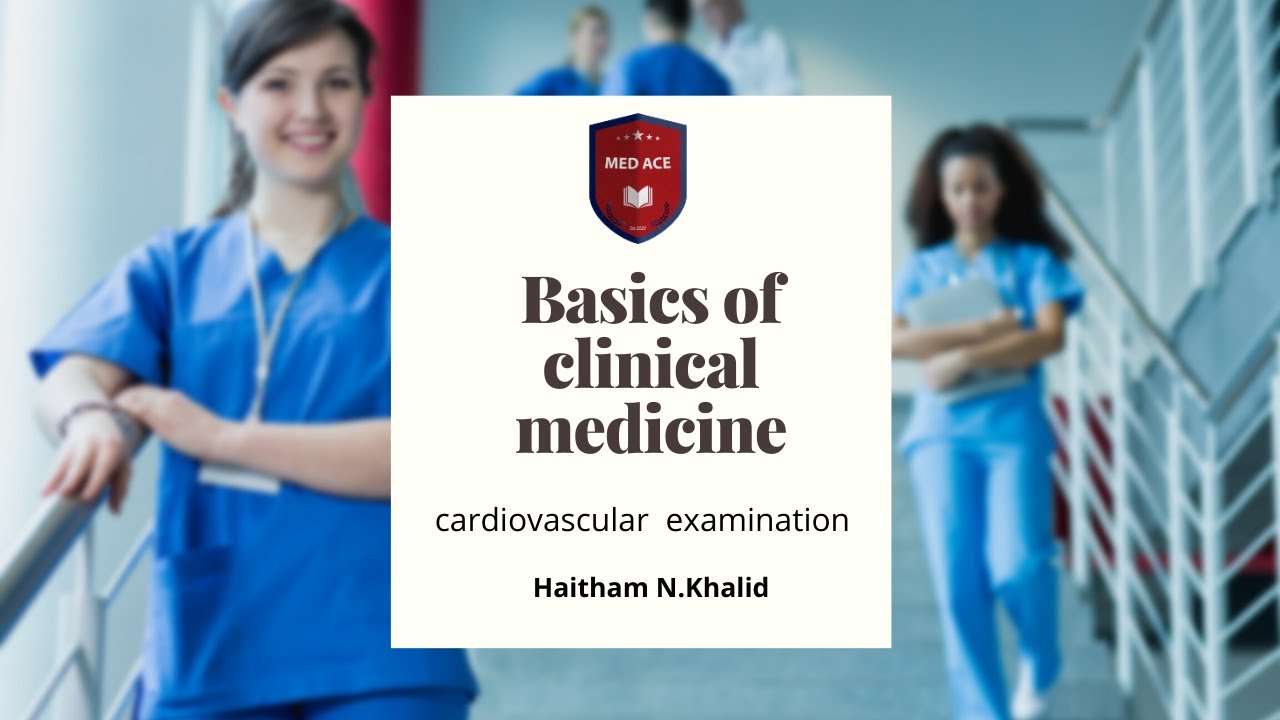 Cardiovascular Examination- PART 1