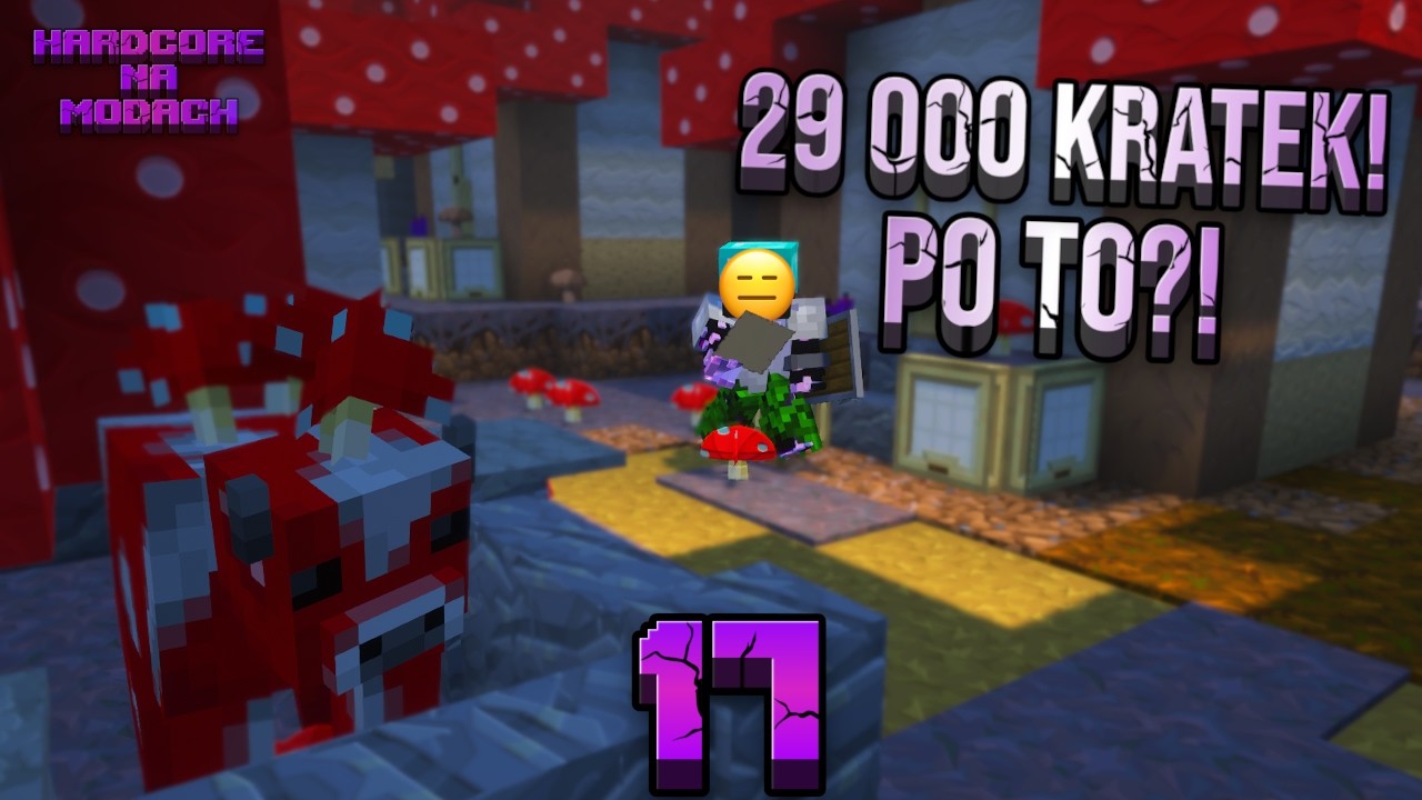 SZEDŁEM 29 000 KRATEK… TYLKO PO TO?! - HARDCORE NA MODACH ODC 17
