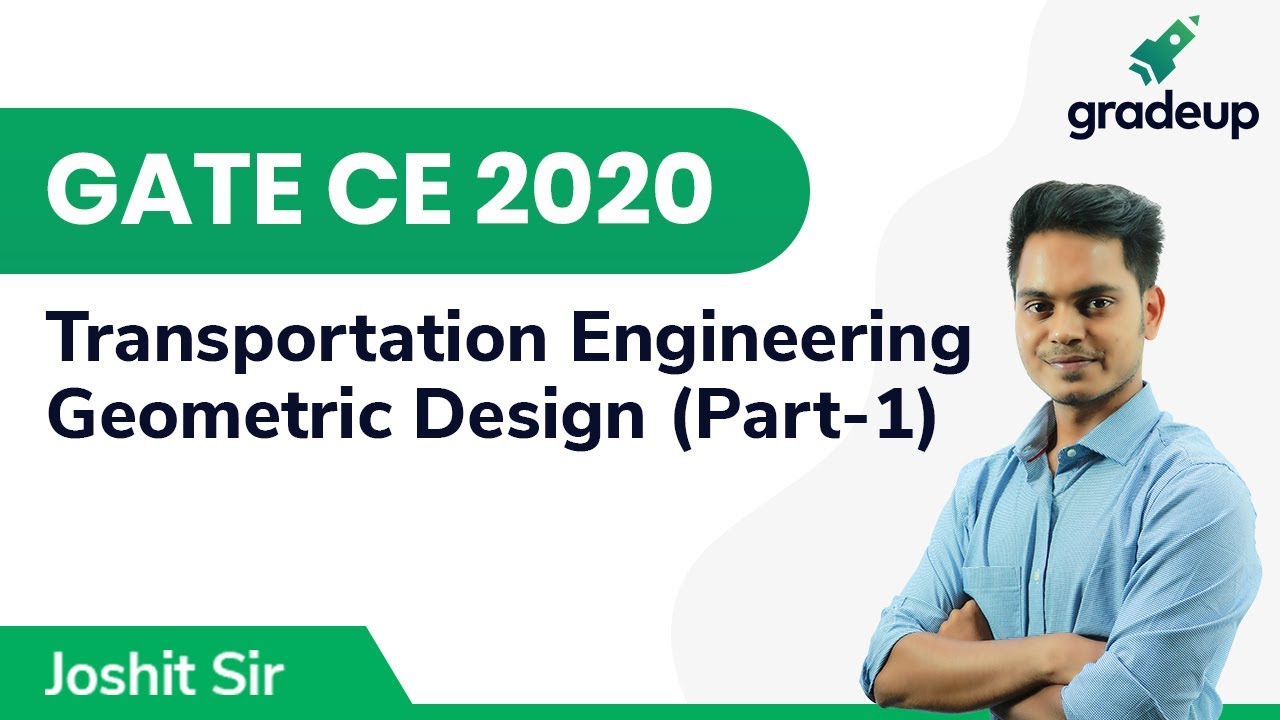 Geometric Design | GATE CE 2020 | Transportation Engineering | Part-1 | Gradeup