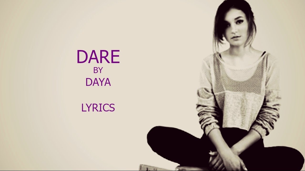 Dare - Daya (Lyrics)
