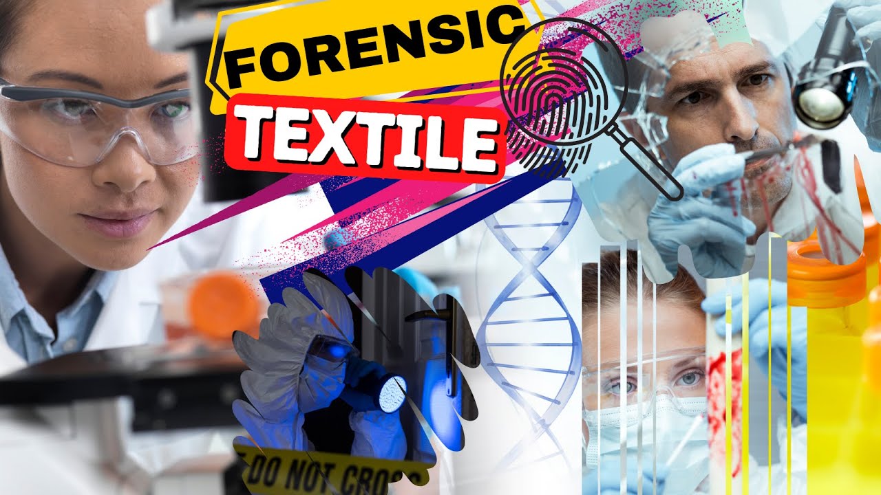 What is Forensic Textile?  Forensic Textile Analysis