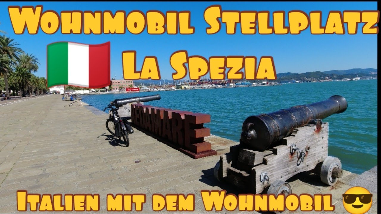 🇮🇹Wohnmobil Stellplatz Check: Der Wohnmobilstellplatz La Spezia in Italien. Sicher geht auch g&uuml;nstig