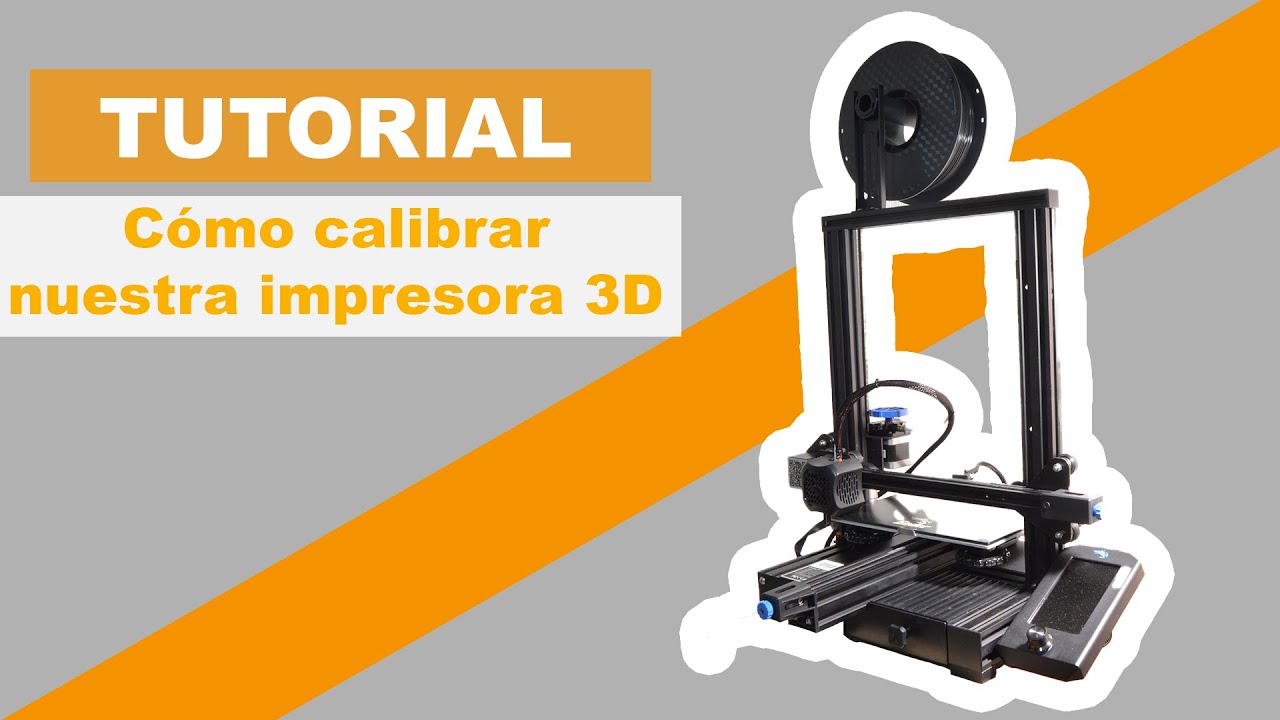 Tutorial: Cómo calibrar nuestra impresora 3D (Ender 3 v2)