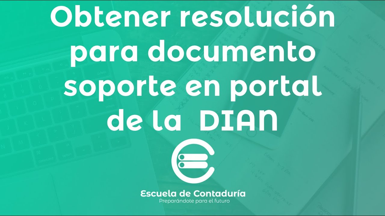 Sacar Resolucion Documento Soporte DIAN