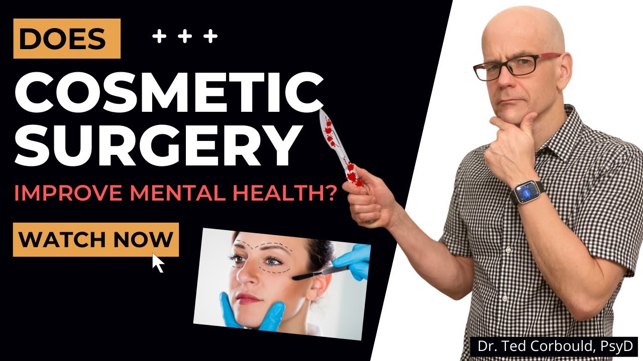 Can Cosmetic Surgery Improve your Mental Health?