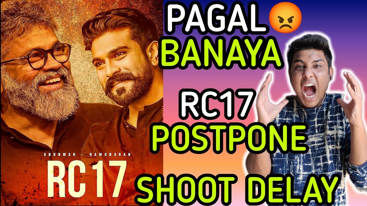 RC17 Postpone | RC17 Shooting Update | RC17 Update | RC17 Letest Update | RAM CHARAN Upcoming Movies