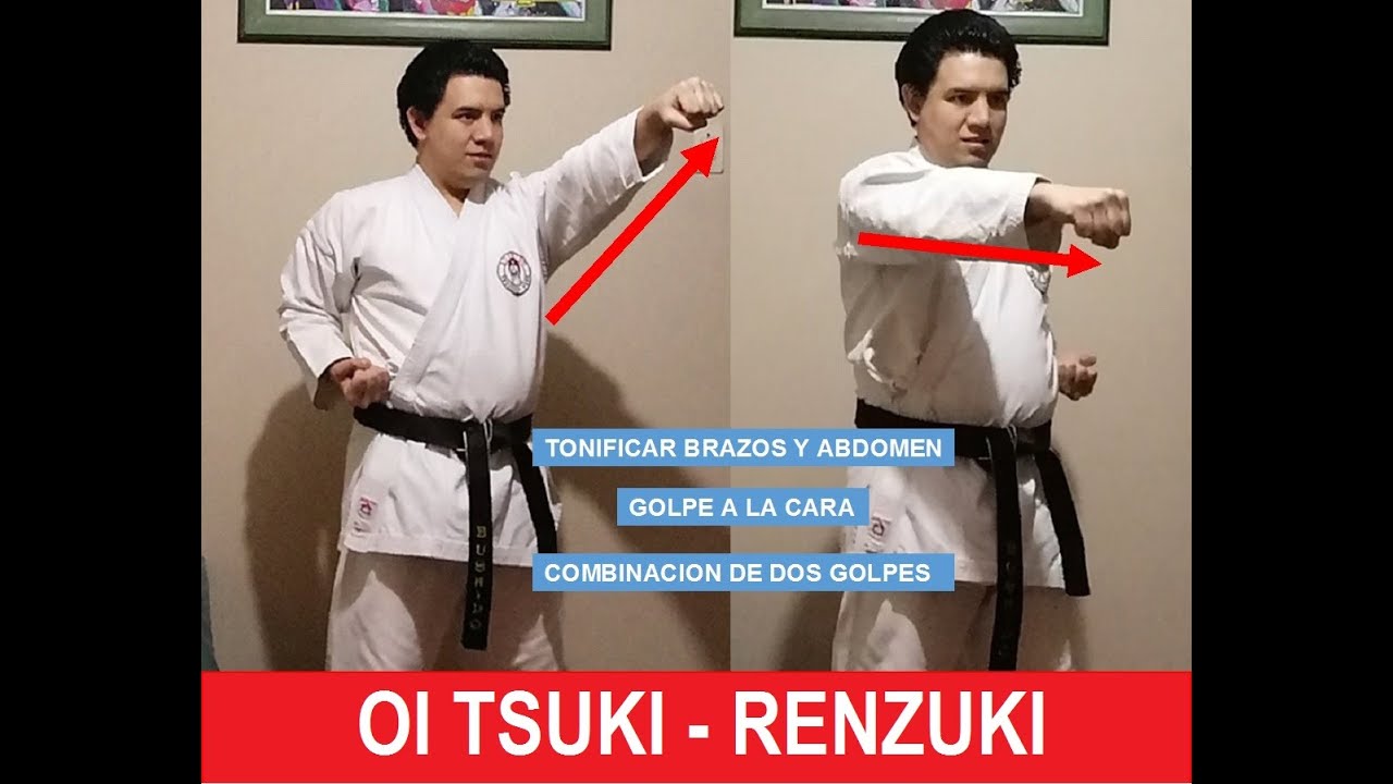 👊🏻OI TSUKI Y RENZUKI👊🏻. PARA EJERCITAR LOS BRAZOS Y ABDOMEN 💪🏻💪🏻