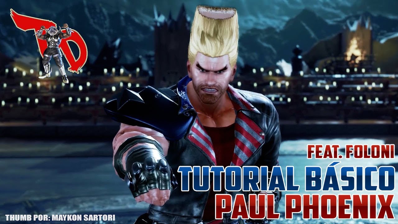 Tutorial Básico Paul Phoenix com Foloni (TEKKEN 7 PT-BR)