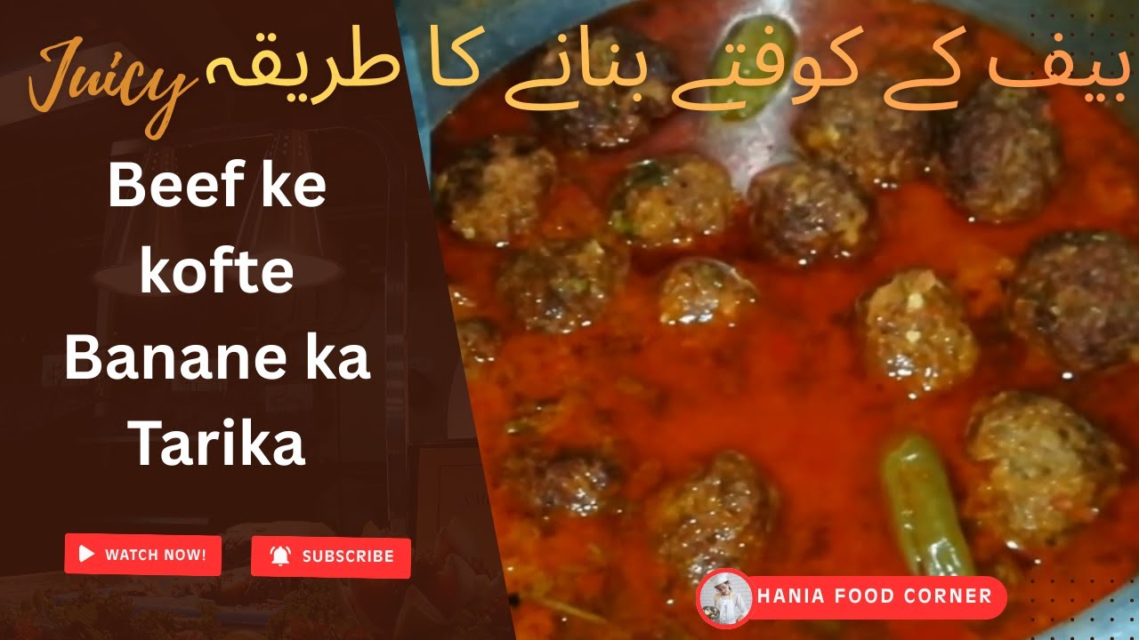 Beef ke kofte Banane ka Tarika by Hania Food corner |Beef Kofta Recipe | Kofte Dhaba Style recipe