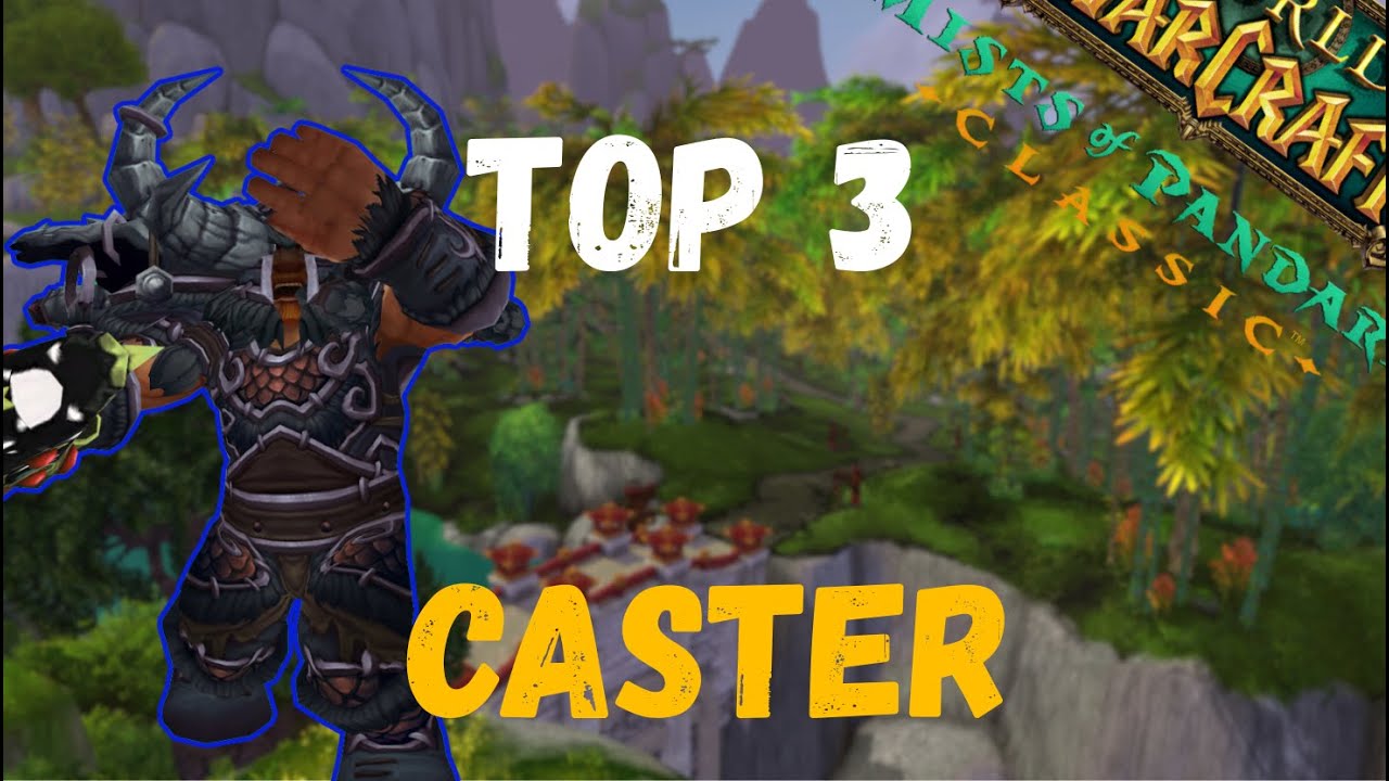 TOP 3 DES MEILLEURS CASTER DANS&nbsp;MoP&nbsp;CLASSIC #worldofwarcraft #mmorpg #gaming