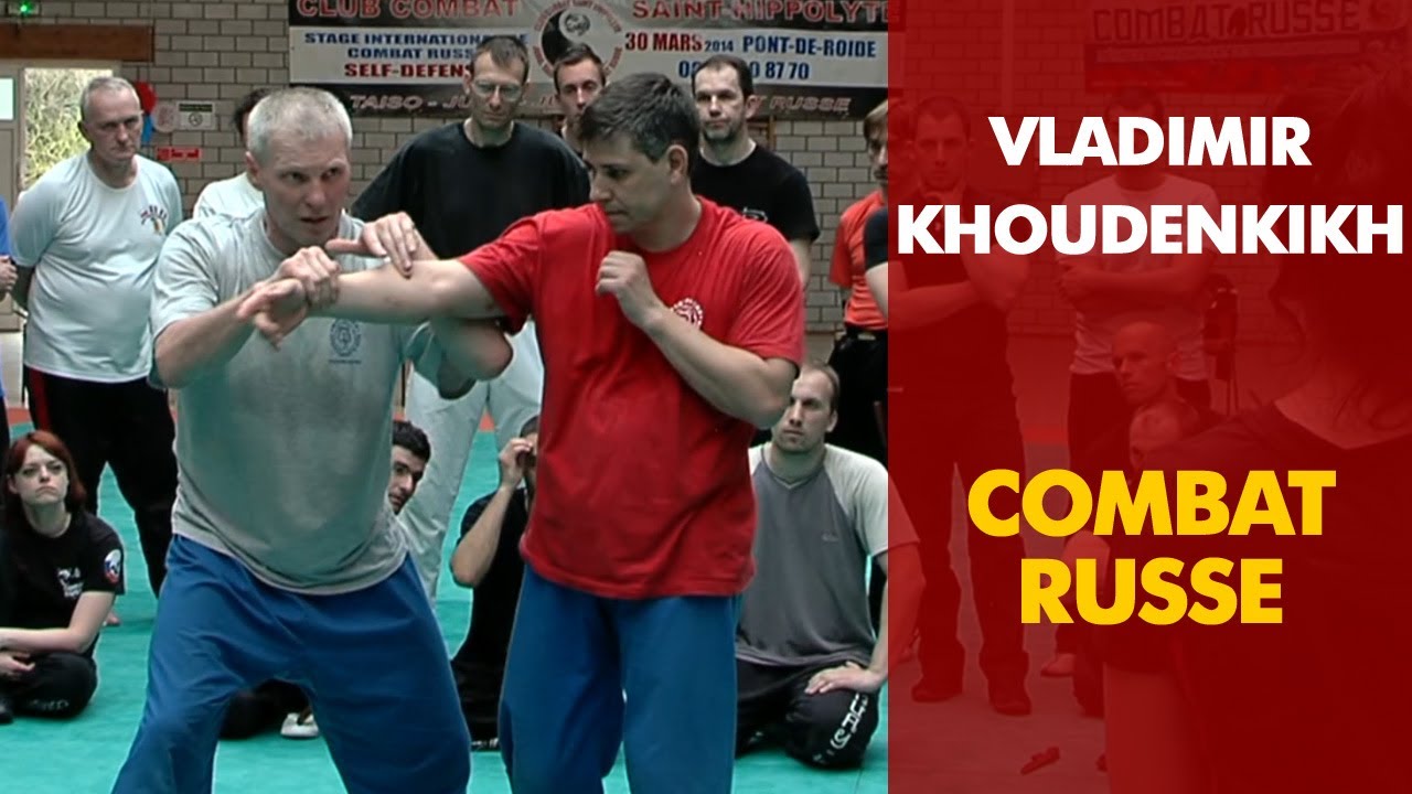 Rencontre avec Vladimir Khoudenkikh & le combat russe