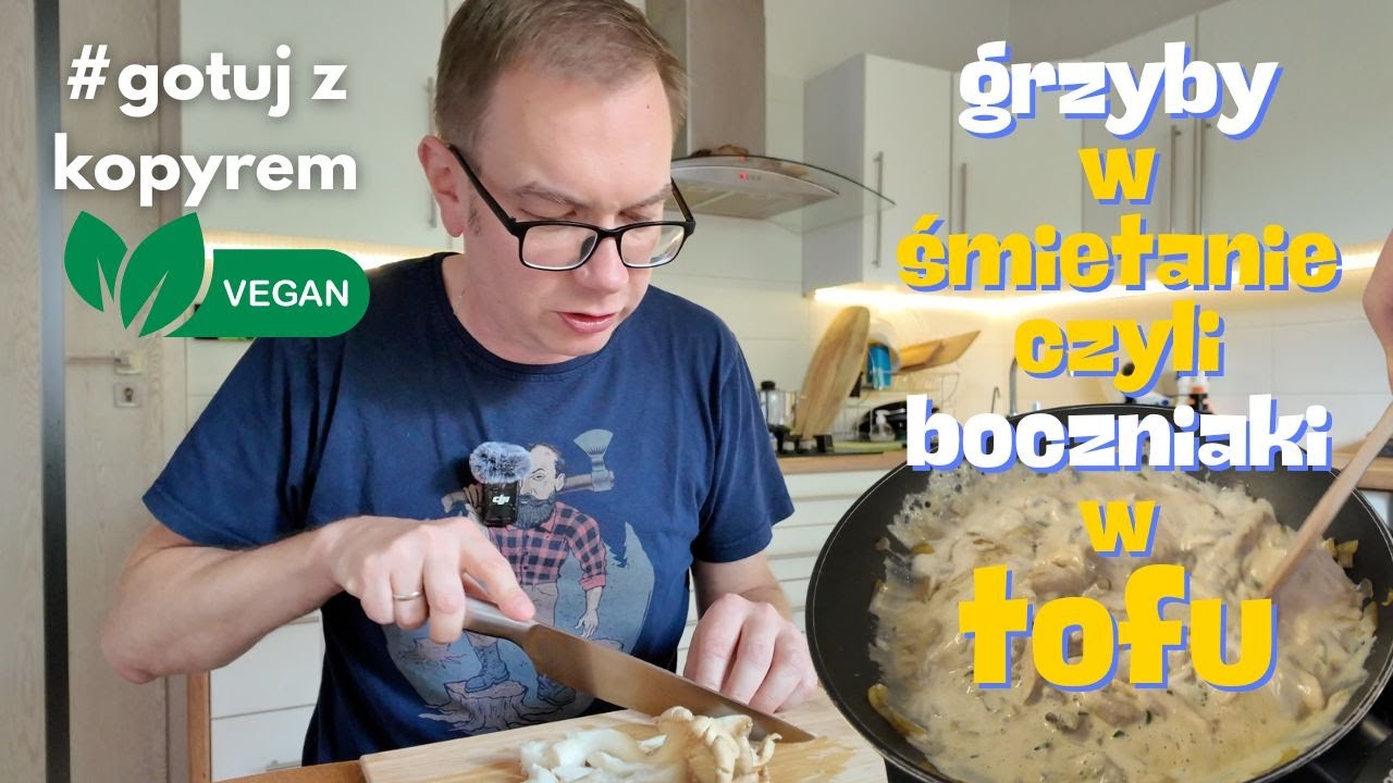 Grzyby w śmietanie, czyli boczniaki w tofu #gotujzkopyrem #vegan