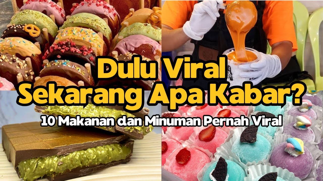 Dulu Viral, Sekarang Apa Kabar? 10 Makanan dan Minuman Viral. Pernah Coba?