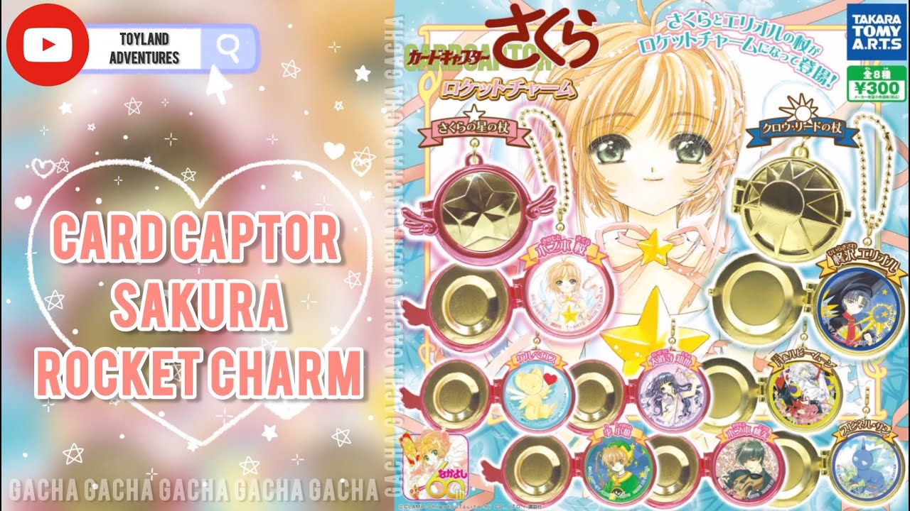 Cardcaptor Sakura Rocket Charm Gacha Gacha