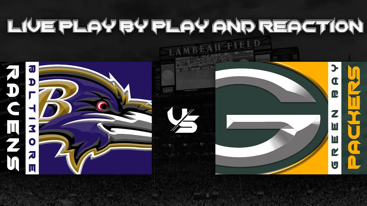 Ravens vs Packers Live Play by Play & Reaction