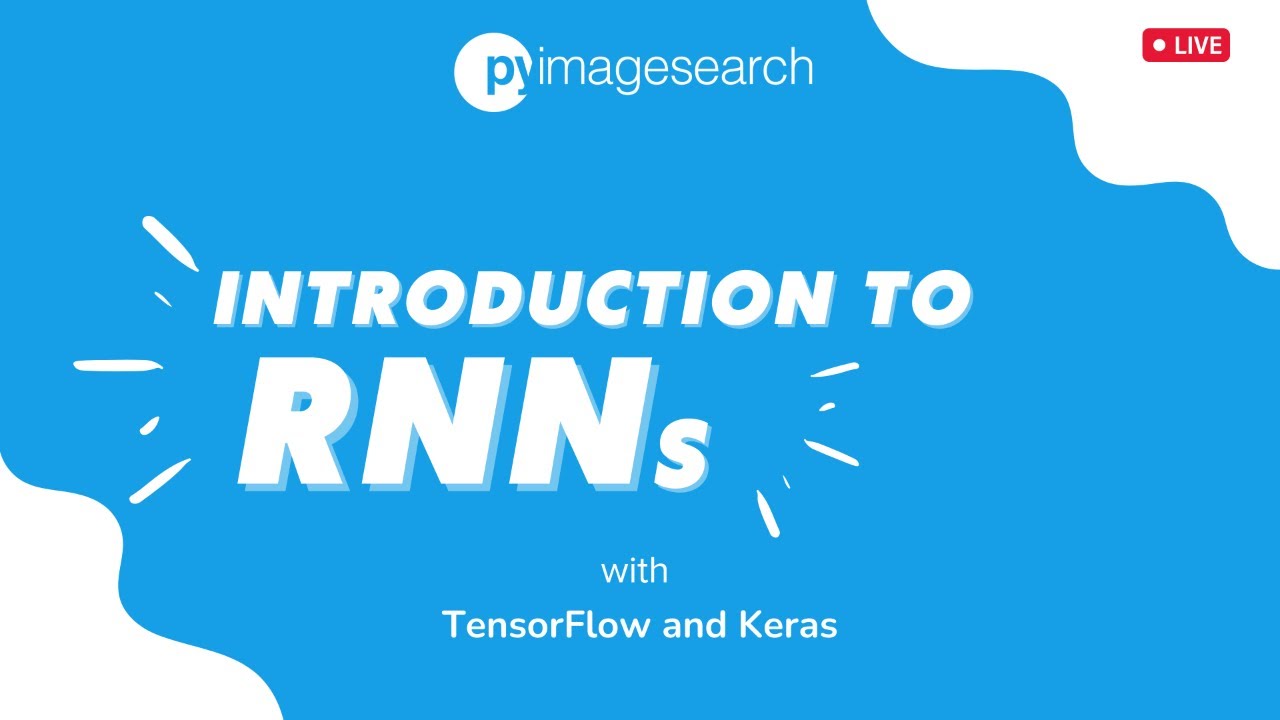 Introduction to RNNs | TensorFlow and Keras | PyImageSearch #tensorflow #keras #rnn