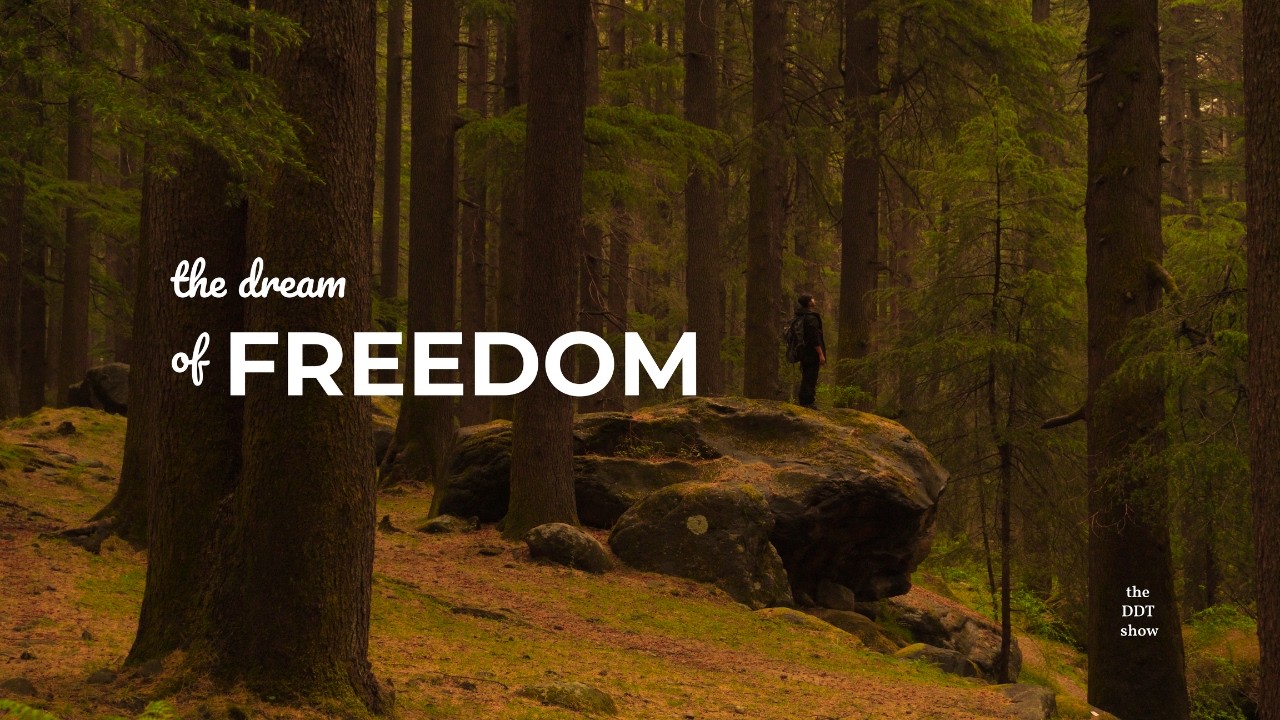 The Dream of Freedom