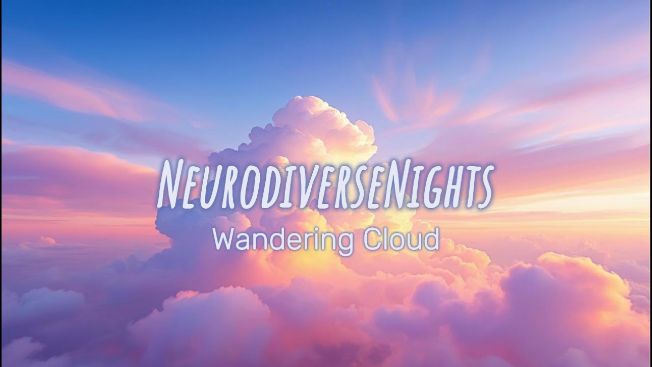 S01E01 - Wandering Cloud: A Neurodiverse Journey