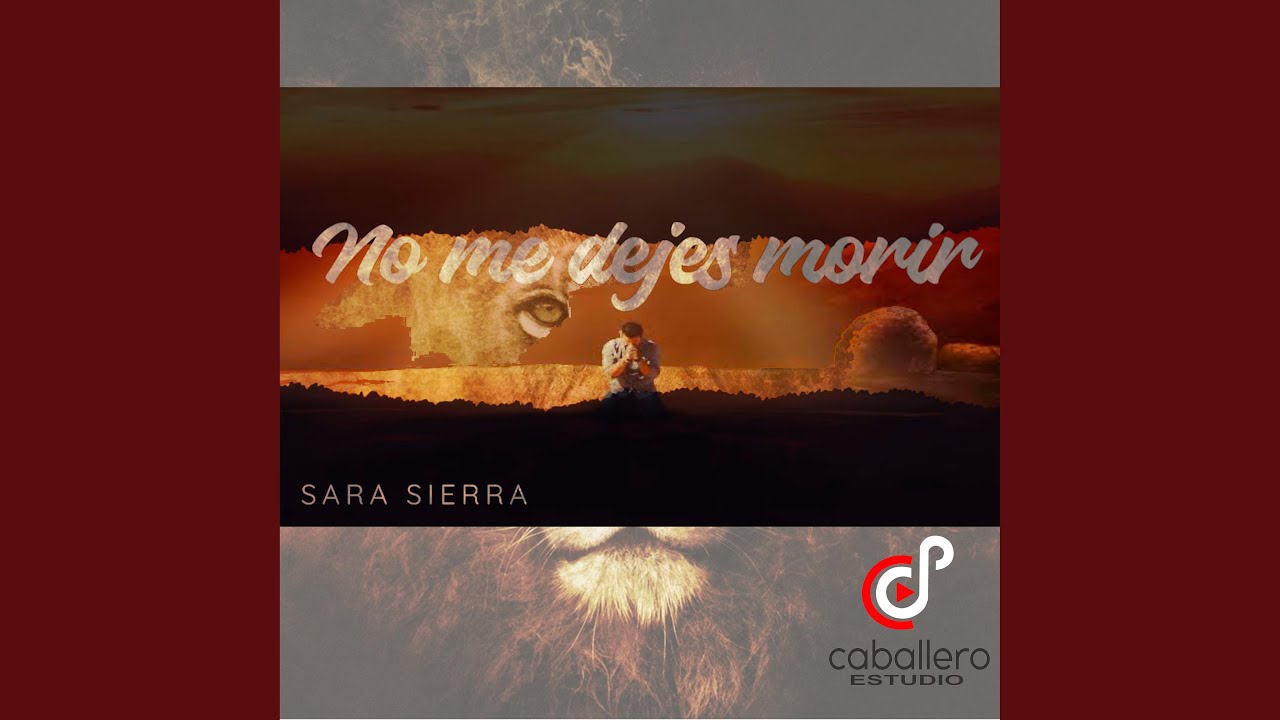 NO ME DEJES MORIR (feat. SARA SIERRA)