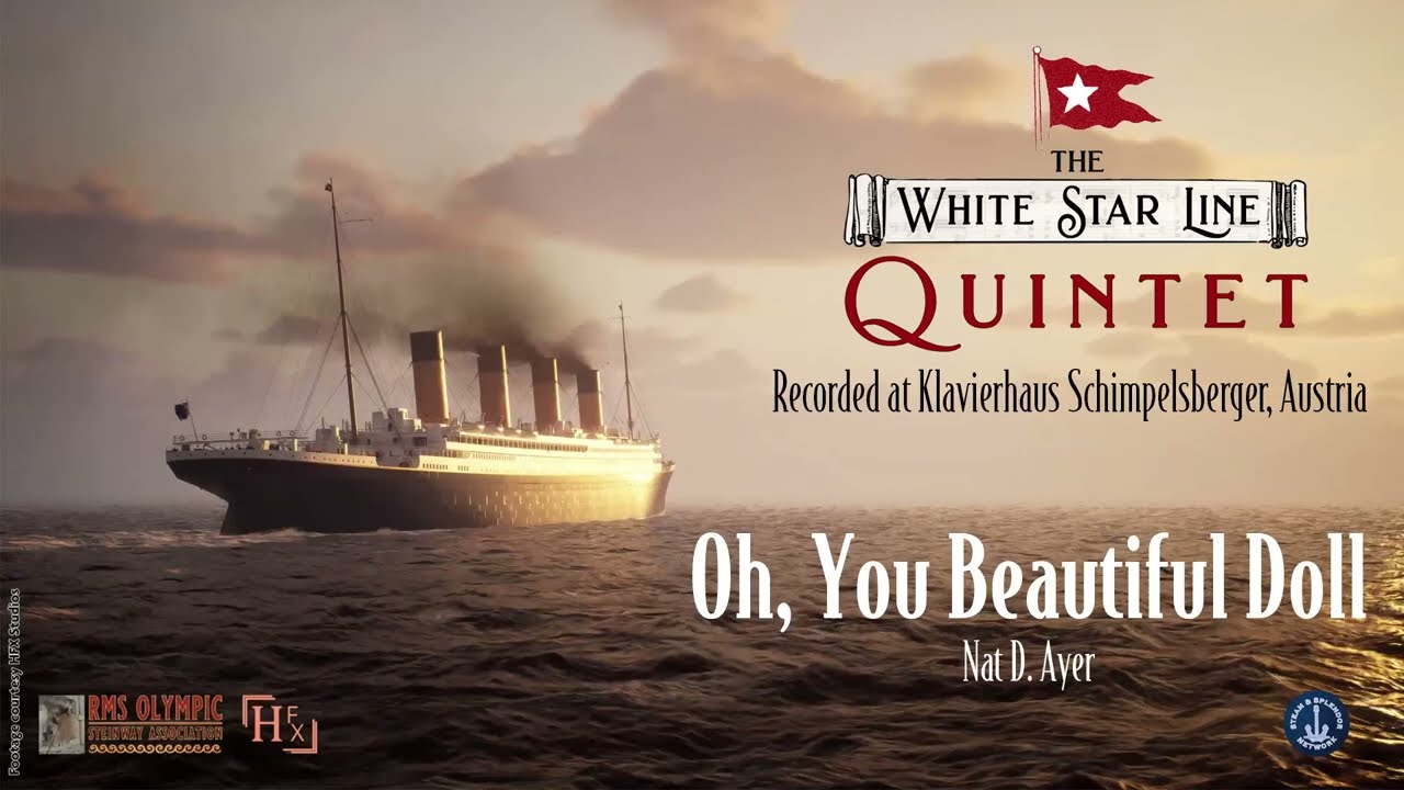 Oh, You Beautiful Doll,  Nat D. Ayer.   The White Star Line Quintet