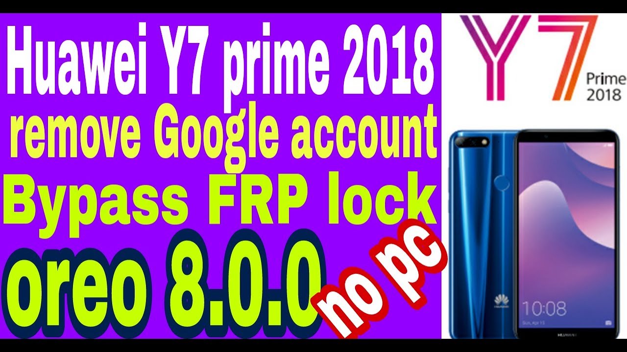Huawei Y7 prime 2018 (LDN-L21) bypass google account, remove FRP Y7 prime 2018 oreo 8/BypassFrpLock