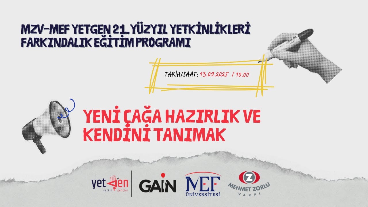 MZV-MEF YetGen 21. Yüzyıl Yetkinlikleri Eğitim Programı | Yeni Çağa Hazırlık ve Kendini Tanımak