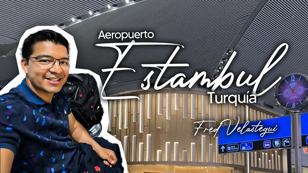 COMO ES EL AEROPUERTO DE ESTAMBUL EN TURQUIA