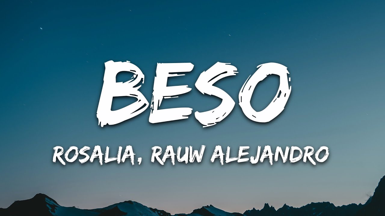 ROSAL&Iacute;A, Rauw Alejandro - BESO (Letra/Lyrics)