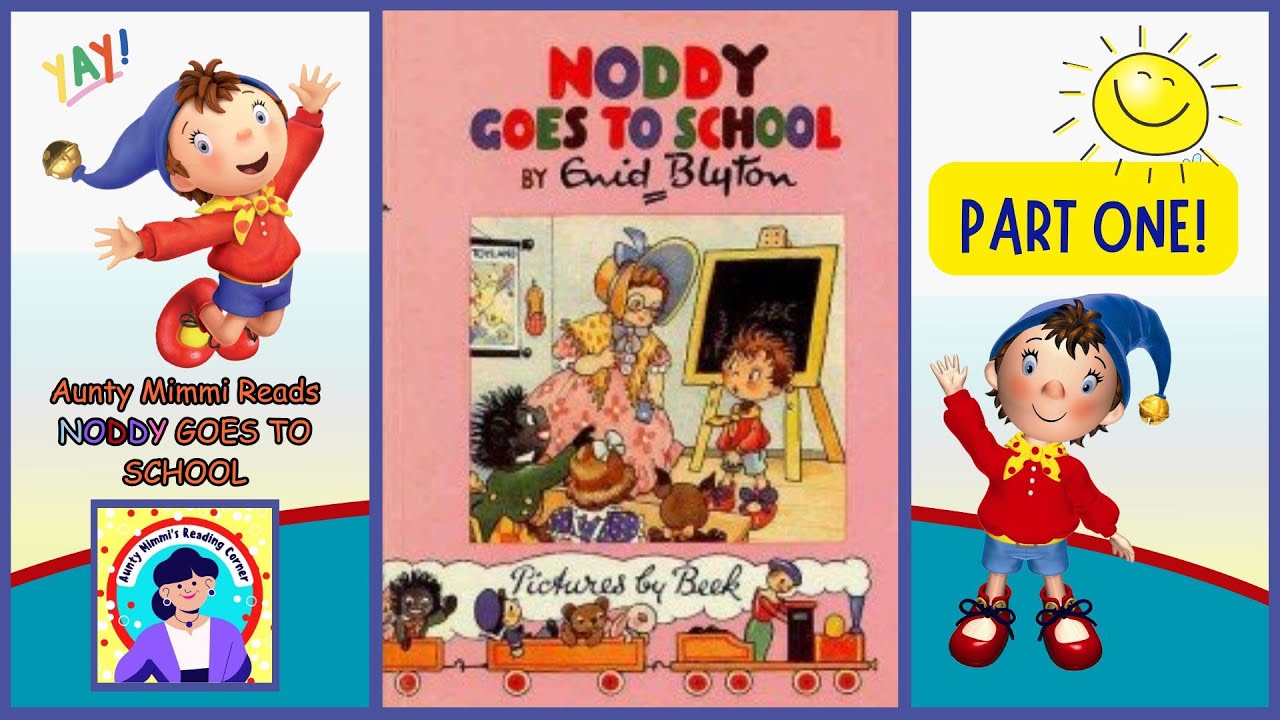 📚 Noddy Goes to School – Part One | Old School Books Read Aloud