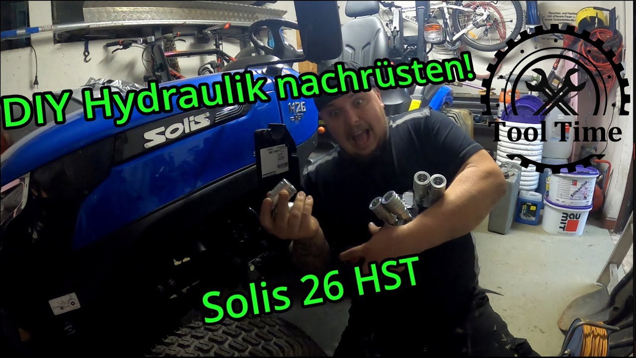 DIY Low Budget Hydraulik nachrüsten für ALLE! Solis 26 HST Part 1