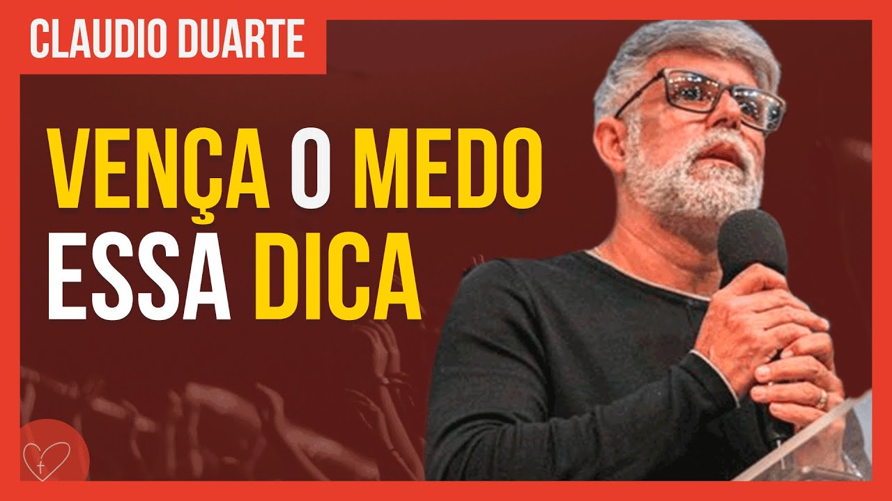 Cláudio Duarte | Como vencer o medo
