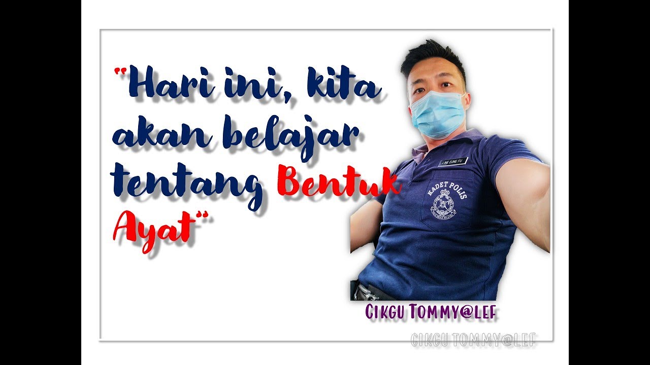 SINTAKSIS: BENTUK AYAT - BAHASA MELAYU STPM SEMESTER 2