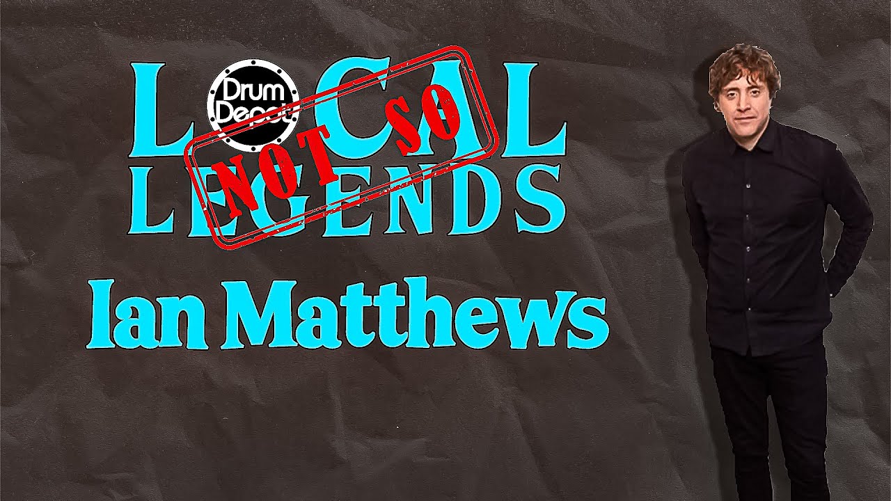 Not So Local Legends: Ian Matthews